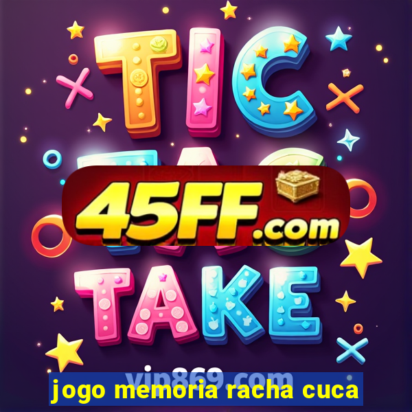 jogo memoria racha cuca